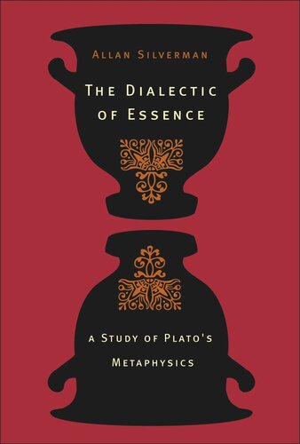 The Dialectic Of Essence A Study Of Platos Metaphysics Course Book Allan Silverman