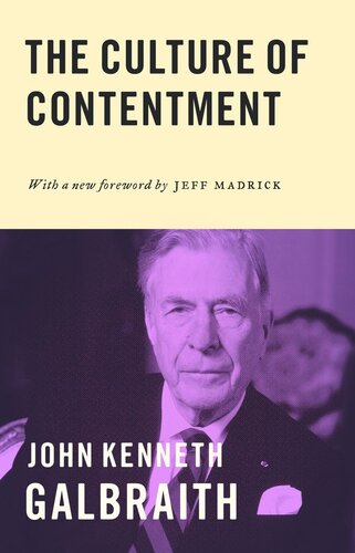 The Culture Of Contentment John Kenneth Galbraith Jeff Madrick