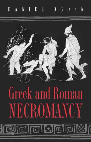 Greek And Roman Necromancy Daniel Ogden
