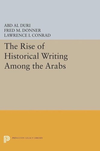 The Rise Of Historical Writing Among The Arabs Course Book Abd Alaziz Duri Editor Lawrence I Conrad Editor Fred M Donner Editor