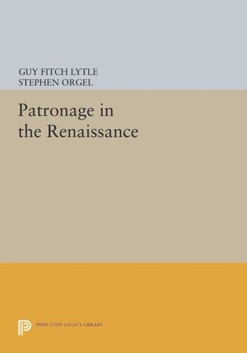 Patronage In The Renaissance Course Book Guy Fitch Lytle Editor Stephen Orgel Editor