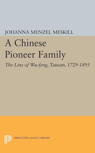 A Chinese Pioneer Family The Lins Of Wufeng Taiwan 17291895 Johanna Margarete Menzel Meskill