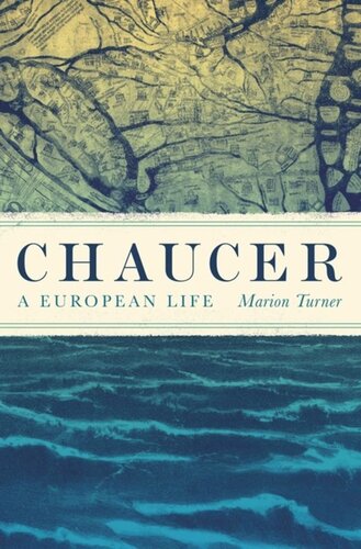 Chaucer A European Life Marion Turner