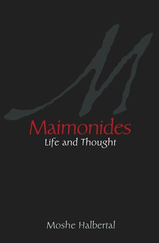 Maimonides Life And Thought Moshe Halbertal