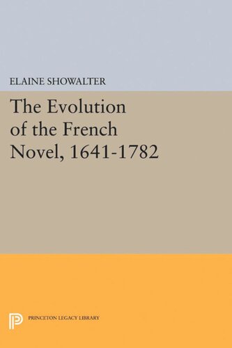 The Evolution Of The French Novel 16411782 Elaine Showalter