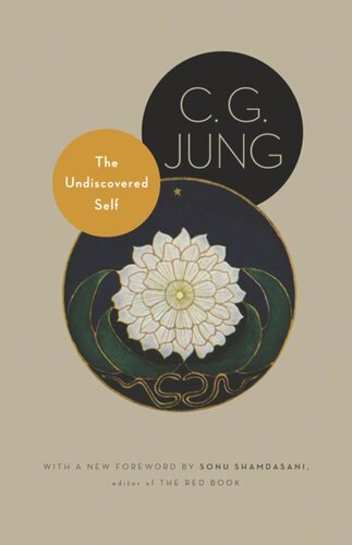 The Undiscovered Self With Symbols And The Interpretation Of Dreams With A New Foreword By Sonu Shamdasani C G Jung R Fc Hull Sonu Shamdasani Sonu Shamdasani