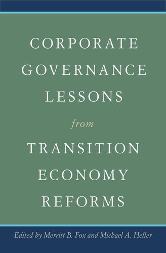Corporate Governance Lessons From Transition Economy Reforms Merritt B Fox Editor Michael A Heller Editor