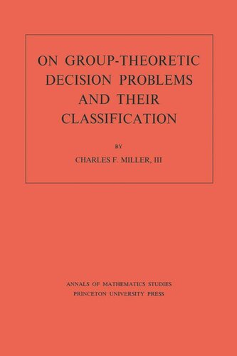 On Grouptheoretic Decision Problems And Their Classification Am68 Volume 68 Charles F Miller