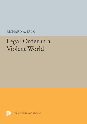 Legal Order In A Violent World Richard A Falk