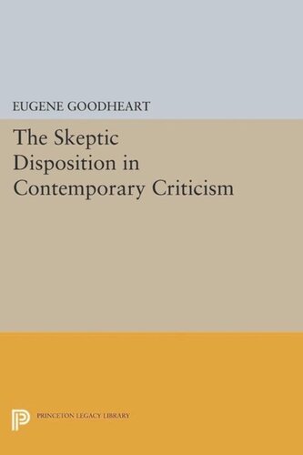 The Skeptic Disposition In Contemporary Criticism Course Book Eugene Goodheart