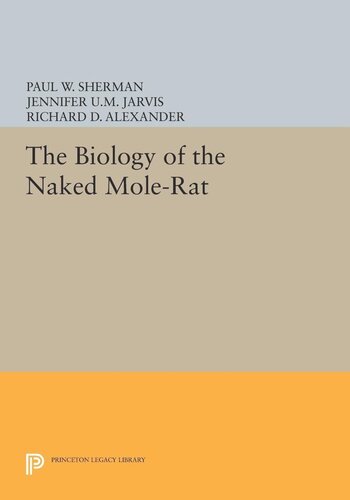 The Biology Of The Naked Molerat Paul W Sherman Editor Jennifer Um Jarvis Editor Richard D Alexander Editor
