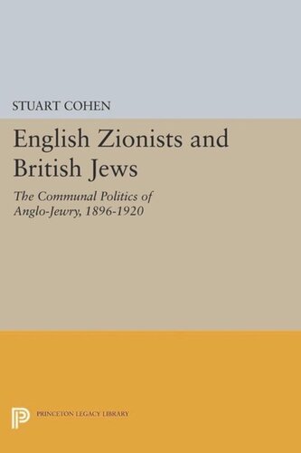 English Zionists And British Jews The Communal Politics Of Anglojewry 18961920 Course Book Stuart Cohen