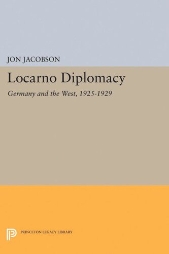 Locarno Diplomacy Germany And The West 19251929 Jon Jacobson
