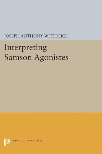 Interpreting Samson Agonistes Course Book Joseph Anthony Wittreich
