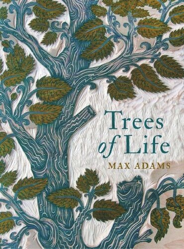 Trees Of Life Max Adams