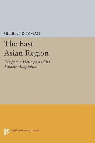 The East Asian Region Confucian Heritage And Its Modern Adaptation Course Book Gilbert Rozman Editor