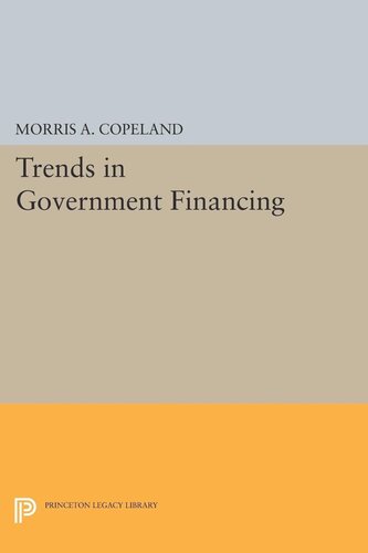 Trends In Government Financing Morris Albert Copeland