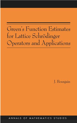 Greens Function Estimates For Lattice Schrdinger Operators And Applications Am158 Jean Bourgain