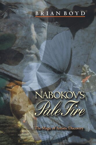 Nabokovs Pale Fire The Magic Of Artistic Discovery Core Textbook Brian Boyd