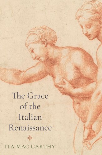 The Grace Of The Italian Renaissance Ita Mac Carthy