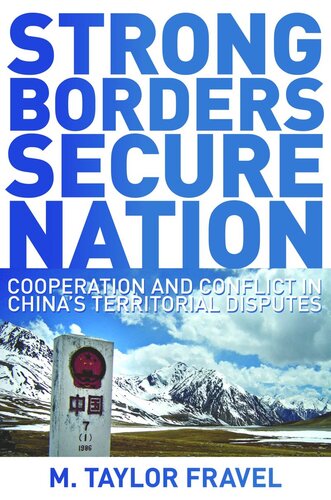 Strong Borders Secure Nation Cooperation And Conflict In Chinas Territorial Disputes Course Book M Taylor Fravel