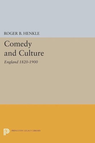 Comedy And Culture England 18201900 Course Book Roger B Henkle