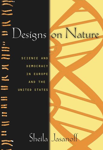 Designs On Nature Science And Democracy In Europe And The United States Course Book Sheila Jasanoff