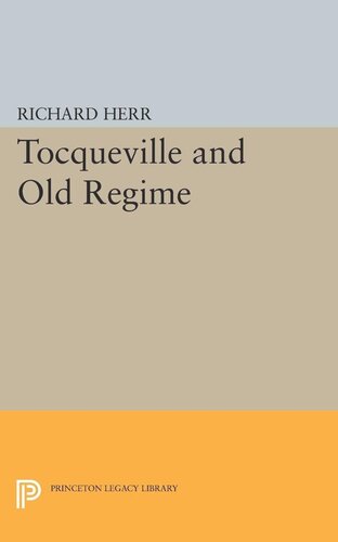 Tocqueville And Old Regime Richard Herr