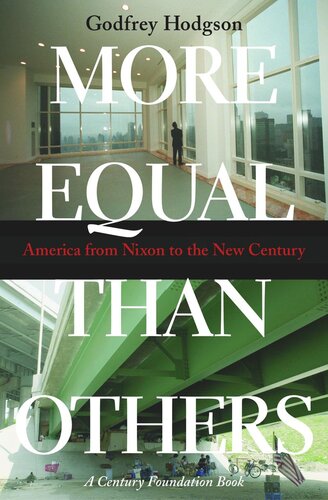More Equal Than Others America From Nixon To The New Century Course Book Godfrey Hodgson