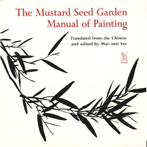 The Mustard Seed Garden Manual Of Painting A Facsimile Of The 18871888 Shanghai Edition Maimai Sze Editor