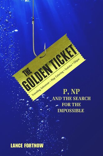 The Golden Ticket P Np And The Search For The Impossible Course Book Lance Fortnow