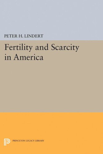 Fertility And Scarcity In America Peter H Lindert