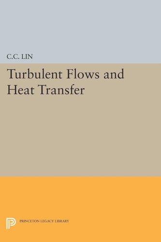 Turbulent Flows And Heat Transfer Chiachiao Lin