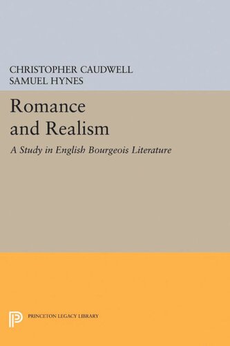 Romance And Realism A Study In English Bourgeois Literature Christopher Caudwell Editor Samuel Hynes Editor