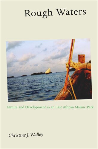 Rough Waters Nature And Development In An East African Marine Park Course Book Christine J Walley