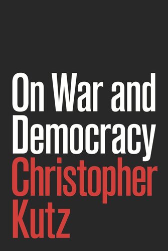 On War And Democracy Christopher Kutz