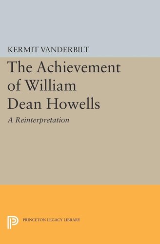 Achievement Of William Dean Howells Kermit Vanderbilt