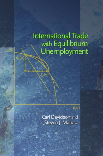 International Trade With Equilibrium Unemployment Course Book Carl Davidson Steven J Matusz