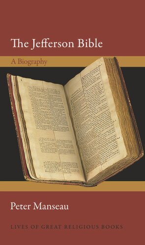 The Jefferson Bible A Biography Peter Manseau