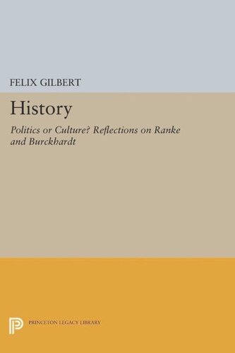 History Politics Or Culture Reflections On Ranke And Burckhardt Course Book Felix Gilbert