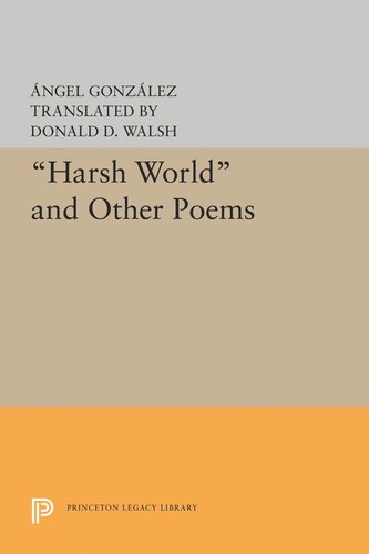 Harsh World And Other Poems Angel Gonzalez Donald D Walsh