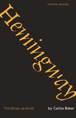 Hemingway The Writer As Artist Carlos Baker