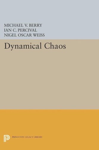 Dynamical Chaos Course Book Michael V Berry Editor Ian C Percival Editor Nigel Oscar Weiss Editor