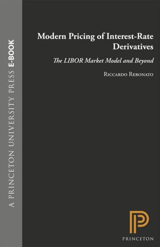Modern Pricing Of Interestrate Derivatives The Libor Market Model And Beyond Course Book Riccardo Rebonato