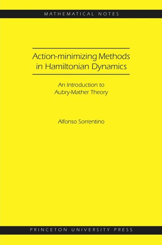 Actionminimizing Methods In Hamiltonian Dynamics Mn50 An Introduction To Aubrymather Theory Pilot Project Ebook Available To Selected Us Libraries Only Alfonso Sorrentino