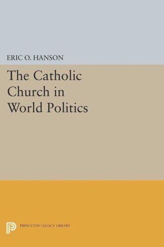 The Catholic Church In World Politics Course Book Eric O Hanson