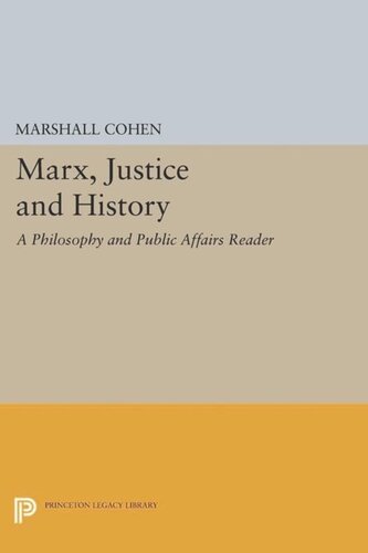 Marx Justice And History A Philosophy And Public Affairs Reader Course Book Marshall Cohen Editor