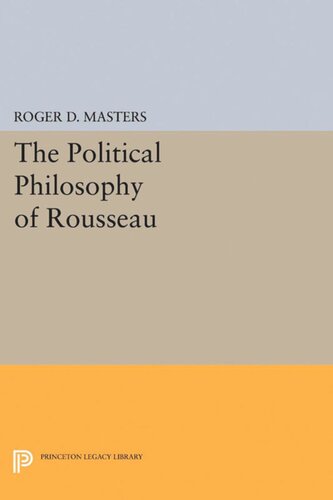 The Political Philosophy Of Rousseau Roger D Masters