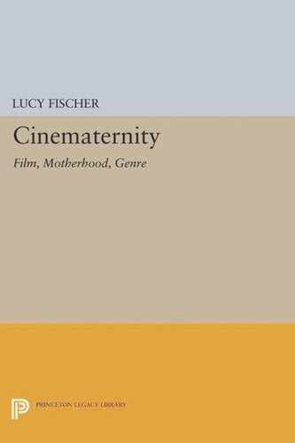 Cinematernity Film Motherhood Genre Course Book Lucy Fischer