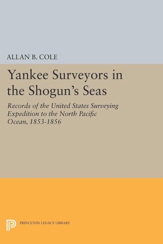 Yankee Surveyors In The Shoguns Seas Allan Burnett Cole Editor
